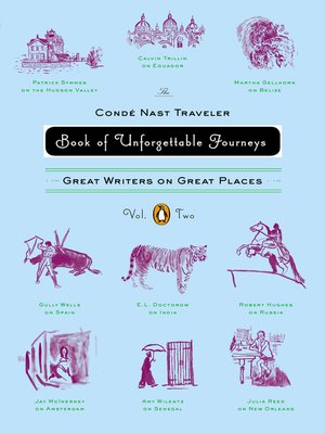 The Conde Nast Traveler Book of Unforgettable Journeys: Volume II - ebook